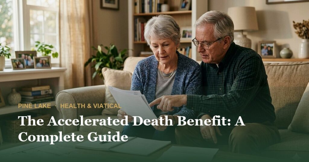 The Accelerated Death Benefit: A Complete Guide