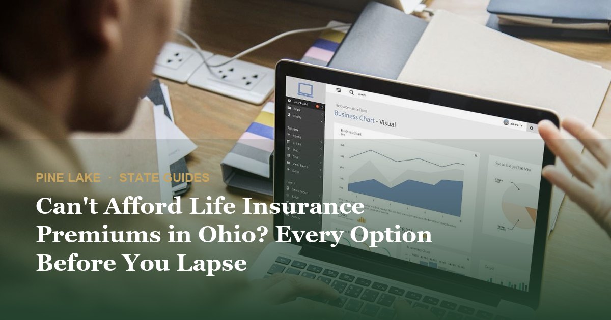 Can't Afford Life Insurance Premiums in Ohio? Every Option Before You Lapse