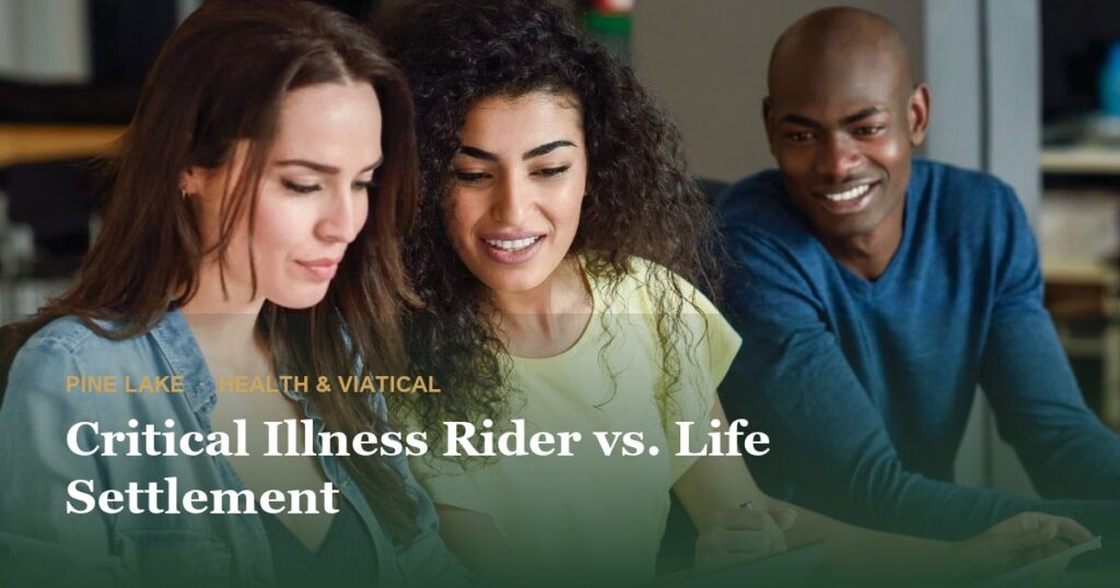 Critical Illness Rider vs. Life Settlement