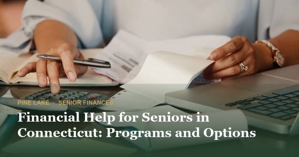 Financial Help for Seniors in Connecticut: Programs and Options