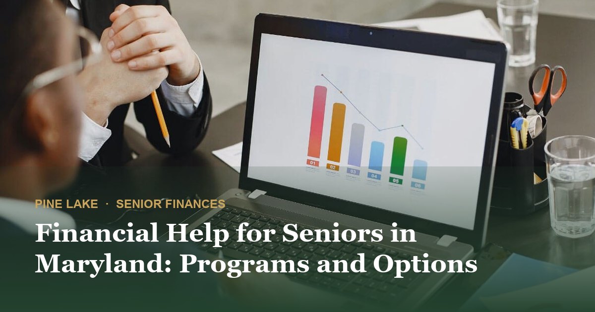 Financial Help for Seniors in Maryland: Programs and Options