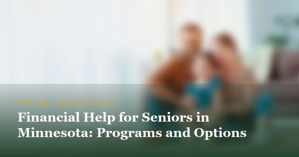 Financial Help for Seniors in Minnesota: Programs and Options
