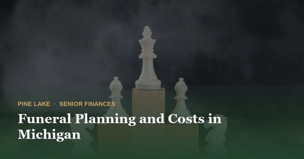 Funeral Planning and Costs in Michigan