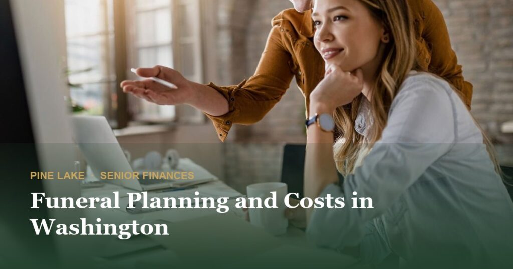 Funeral Planning and Costs in Washington