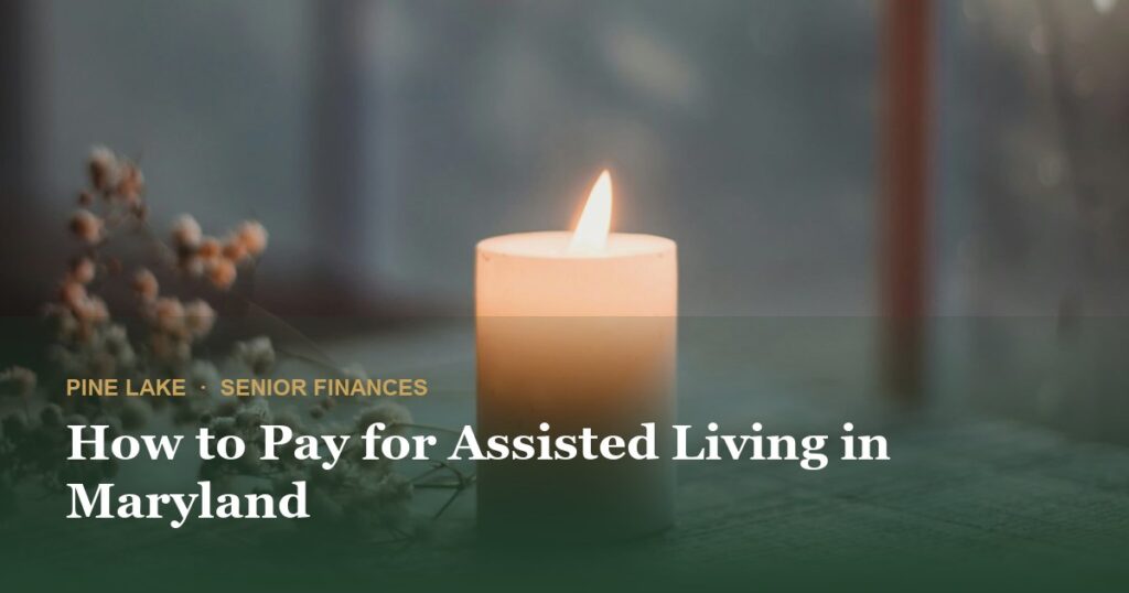 How to Pay for Assisted Living in Maryland