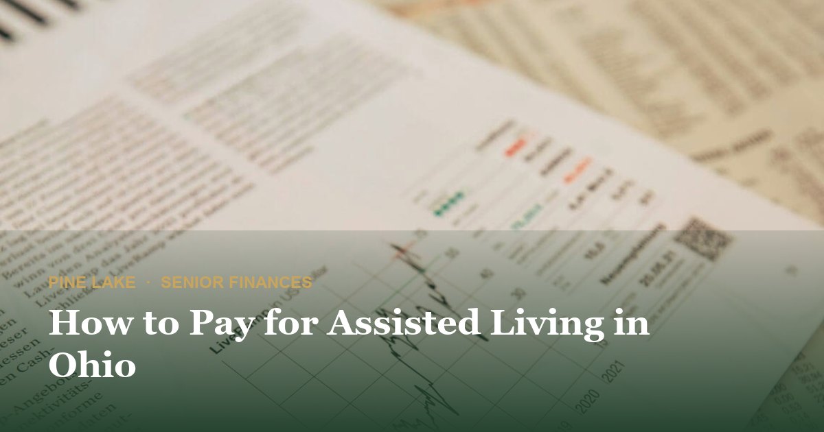 How to Pay for Assisted Living in Ohio