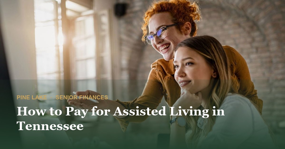 How to Pay for Assisted Living in Tennessee