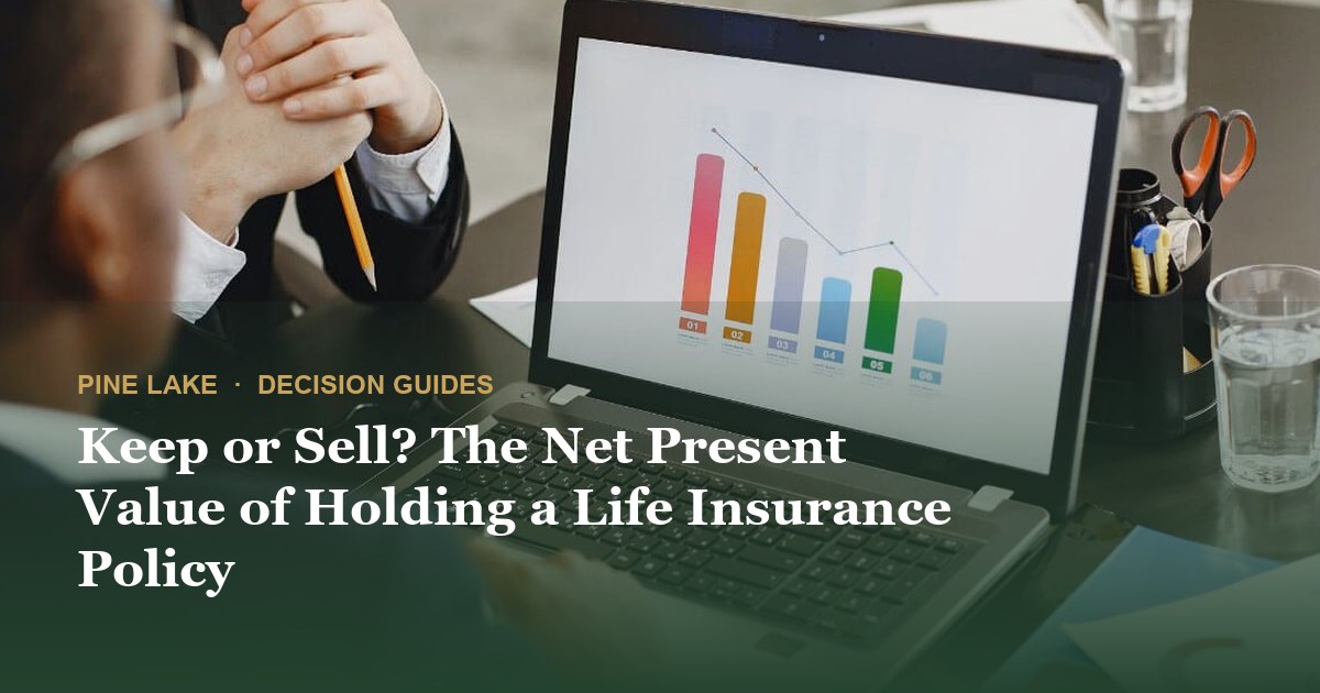 Keep or Sell? The Net Present Value of Holding a Life Insurance Policy