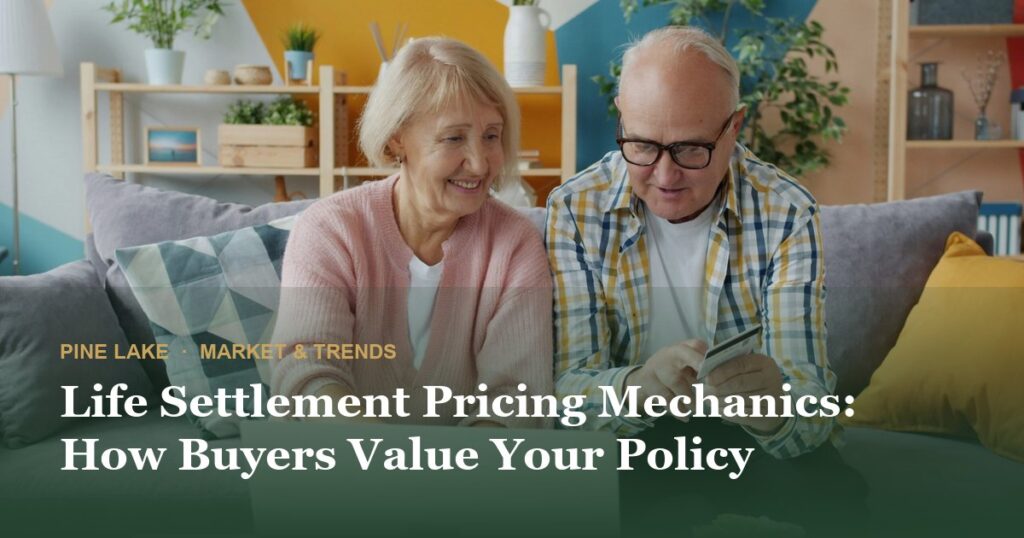 Life Settlement Pricing Mechanics: How Buyers Value Your Policy