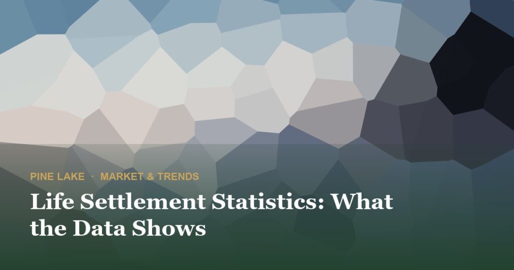 Life Settlement Statistics: What the Data Shows