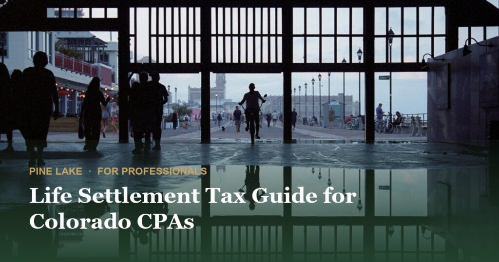 Life Settlement Tax Guide for Colorado CPAs