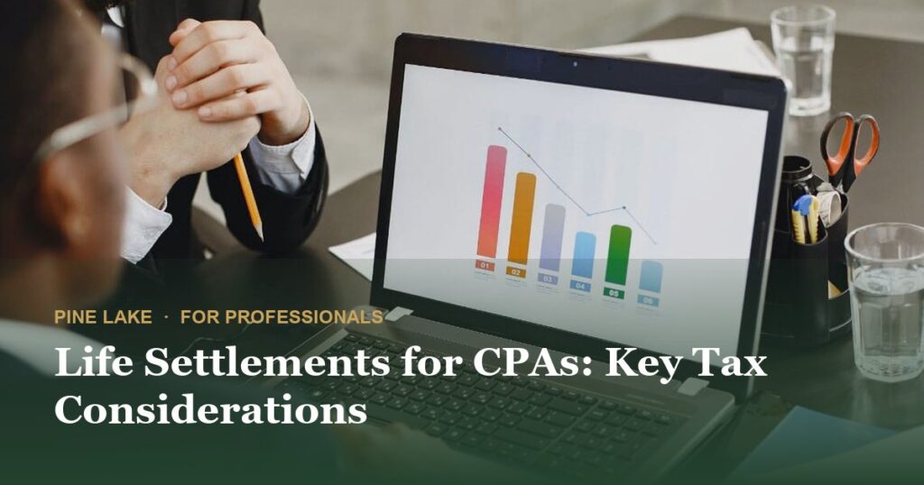 Life Settlements for CPAs: Key Tax Considerations