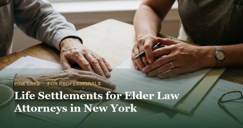 Life Settlements for Elder Law Attorneys in New York