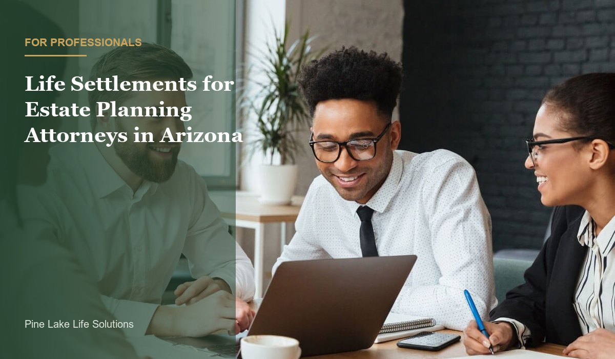 How Arizona Regulates the Sale of a Trust-Owned Policy