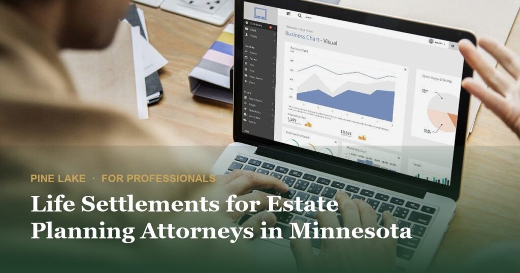 Life Settlements for Estate Planning Attorneys in Minnesota