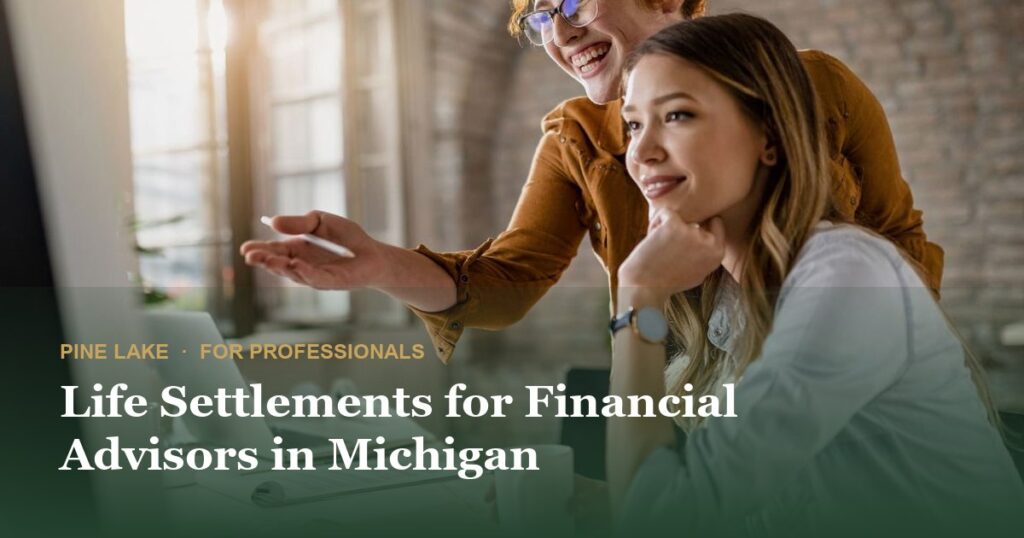 Life Settlements for Financial Advisors in Michigan