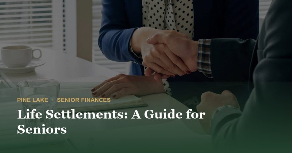 Life Settlements: A Guide for Seniors