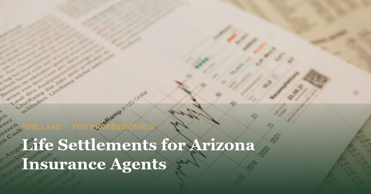Life Settlements for Arizona Insurance Agents