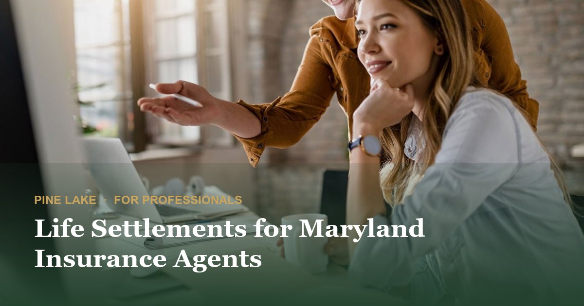 Life Settlements for Maryland Insurance Agents