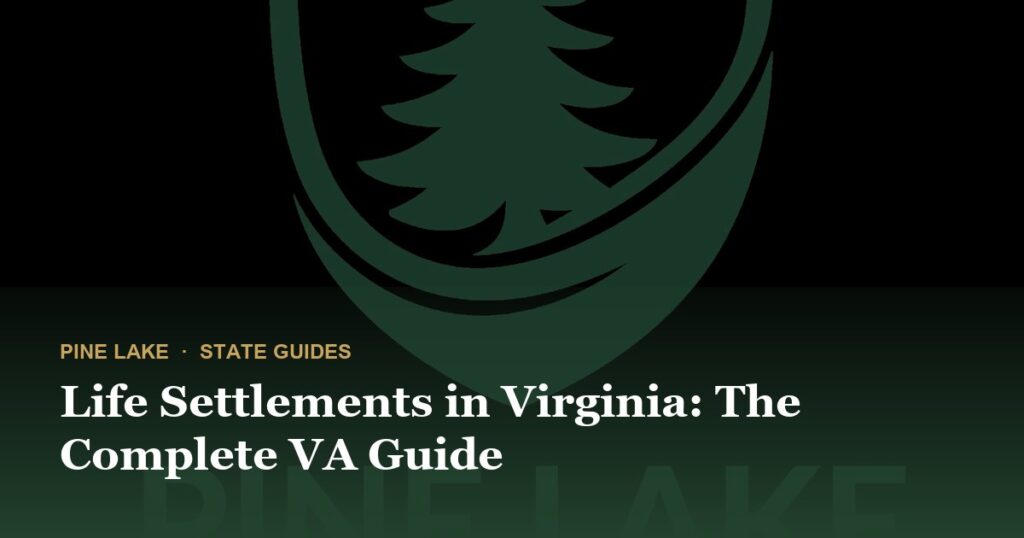 Life Settlements in Virginia: The Complete VA Guide