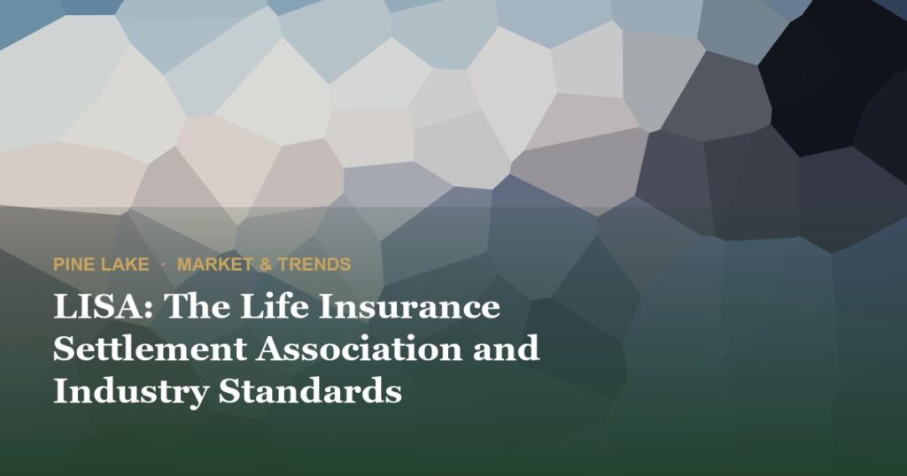 LISA: The Life Insurance Settlement Association and Industry Standards