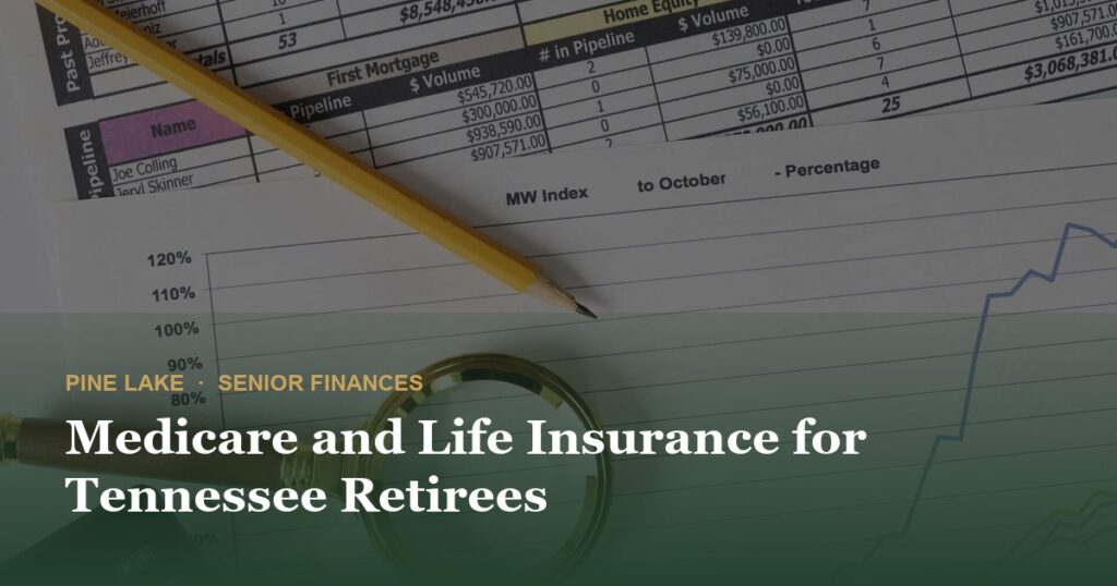 Medicare and Life Insurance for Tennessee Retirees