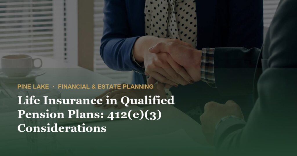 Life Insurance in Qualified Pension Plans: 412(e)(3) Considerations