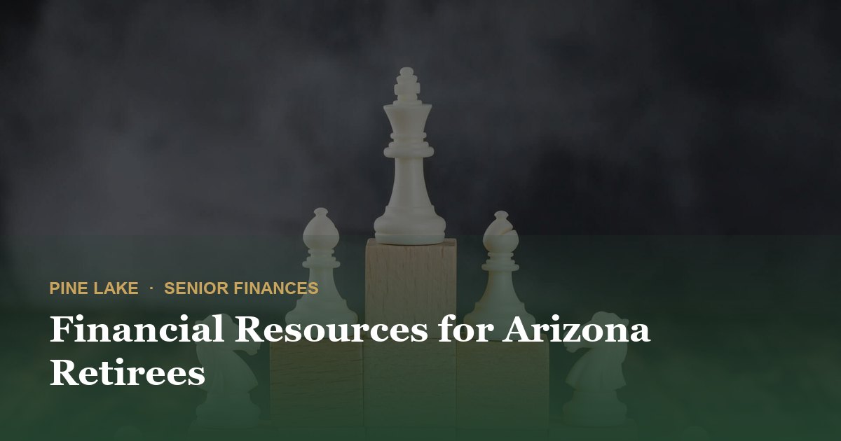 Financial Resources for Arizona Retirees