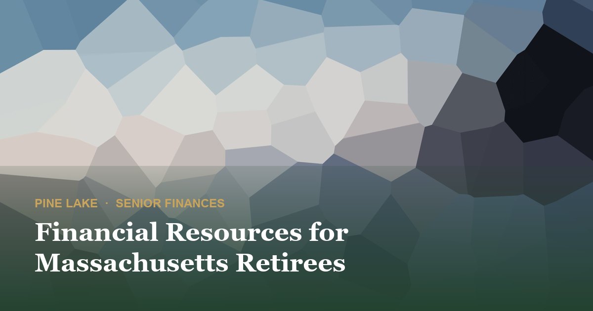 Financial Resources for Massachusetts Retirees