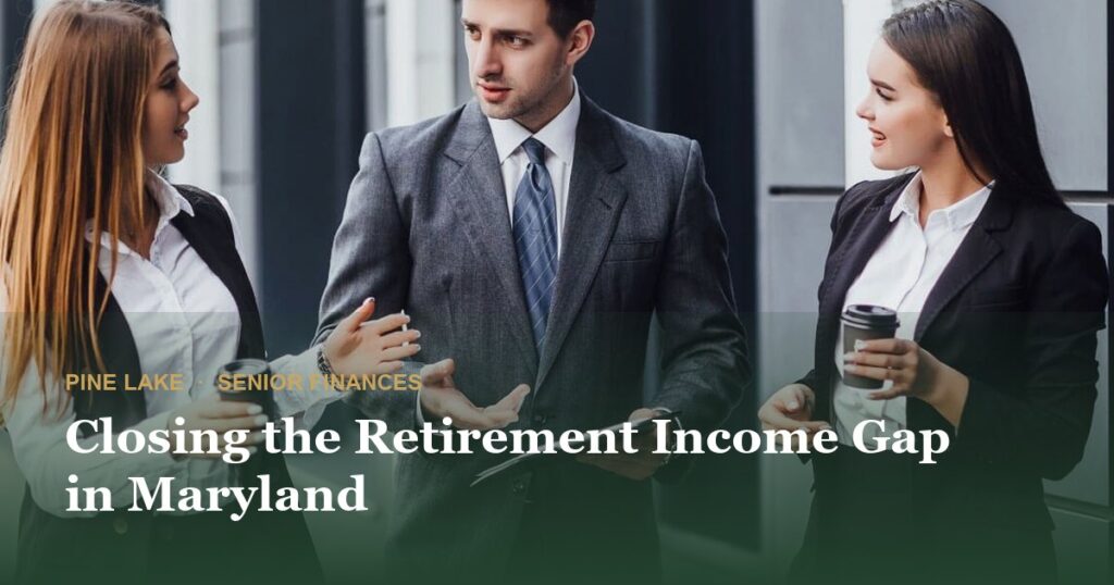 Closing the Retirement Income Gap in Maryland