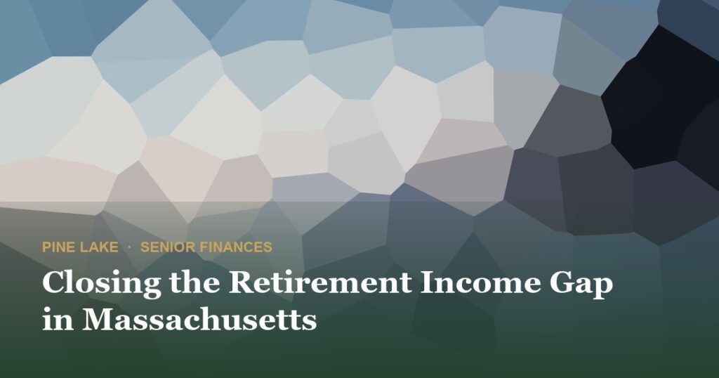 Closing the Retirement Income Gap in Massachusetts