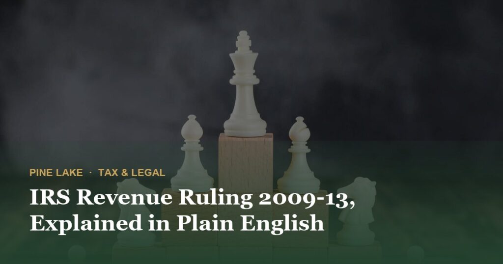 IRS Revenue Ruling 2009-13, Explained in Plain English