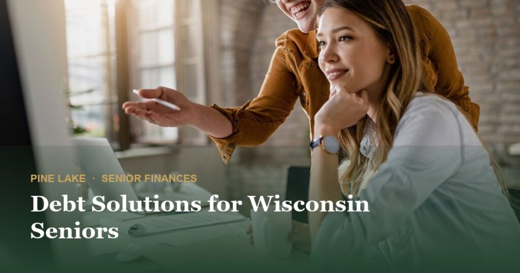 Debt Solutions for Wisconsin Seniors