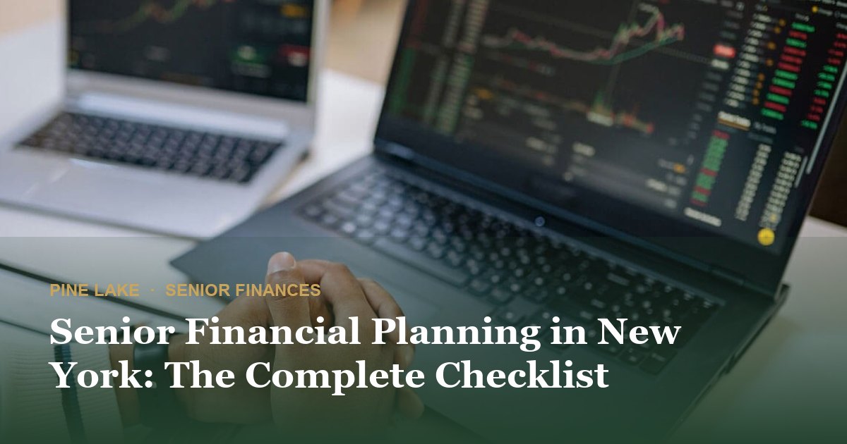 Senior Financial Planning in New York: The Complete Checklist