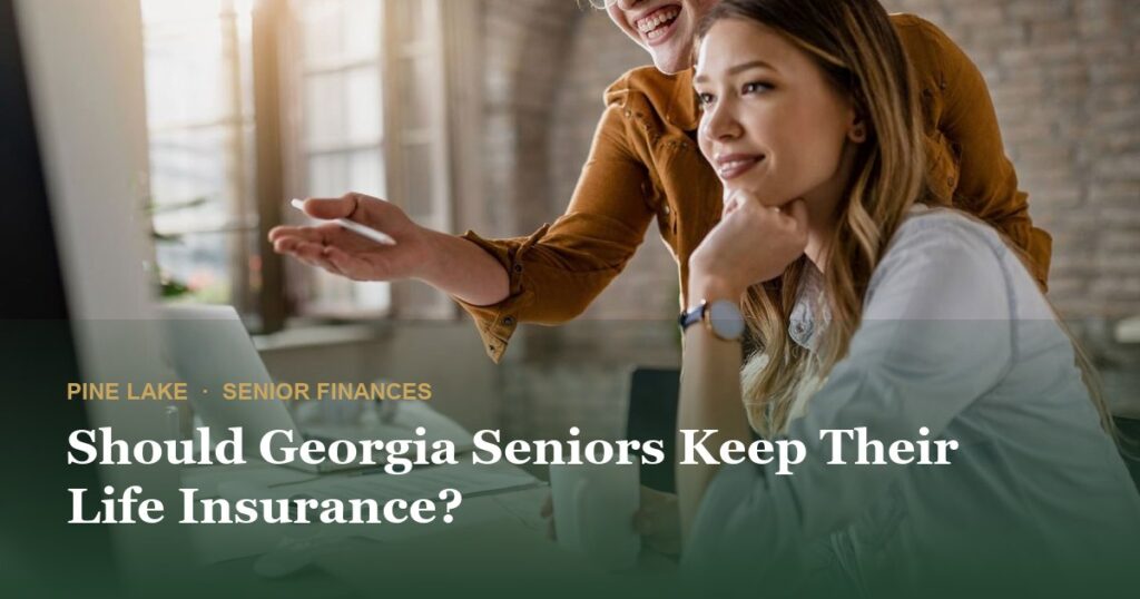 Should Georgia Seniors Keep Their Life Insurance?