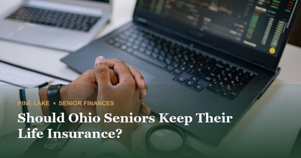 Should Ohio Seniors Keep Their Life Insurance?
