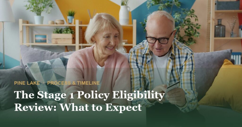 The Stage 1 Policy Eligibility Review: What to Expect