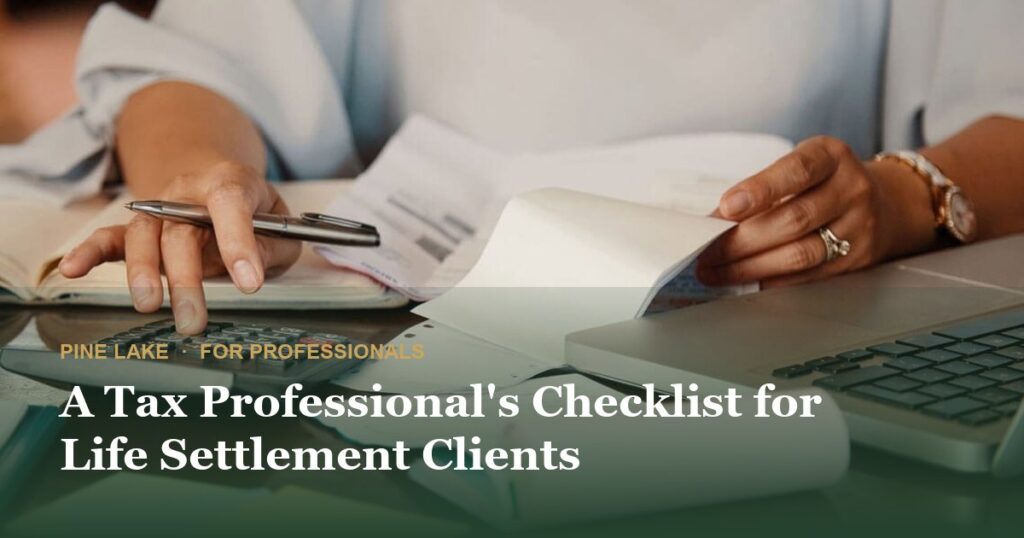 A Tax Professional’s Checklist for Life Settlement Clients