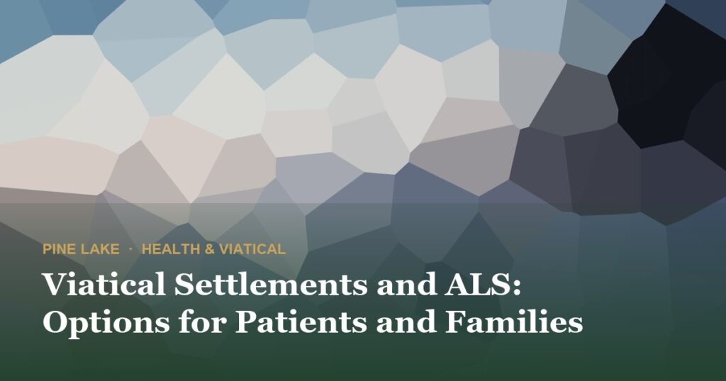 Viatical Settlements and ALS: Options for Patients and Families