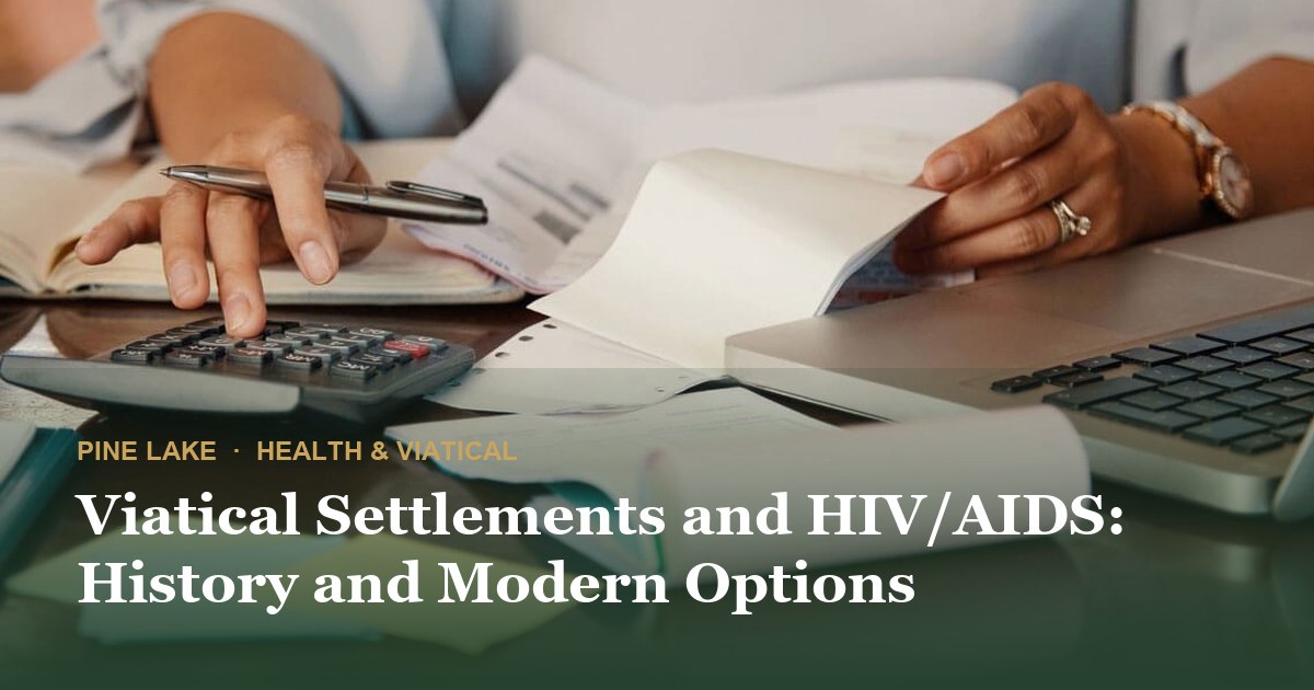 Viatical Settlements and HIV/AIDS: History and Modern Options