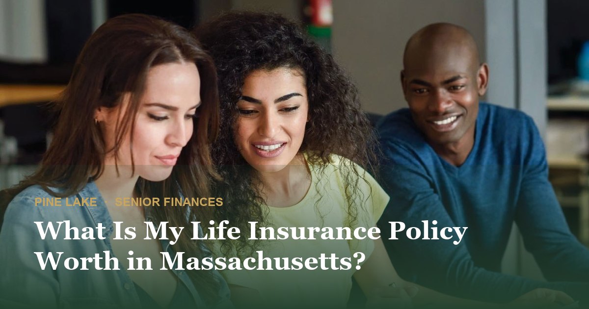 What Is My Life Insurance Policy Worth in Massachusetts?