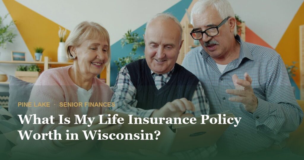 What Is My Life Insurance Policy Worth in Wisconsin?